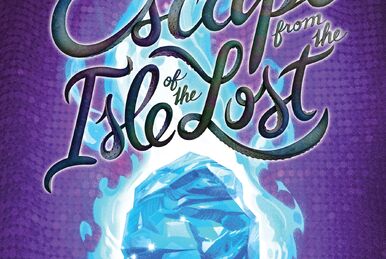 Return to the Isle of the Lost—The Descendants Series - Plugged In