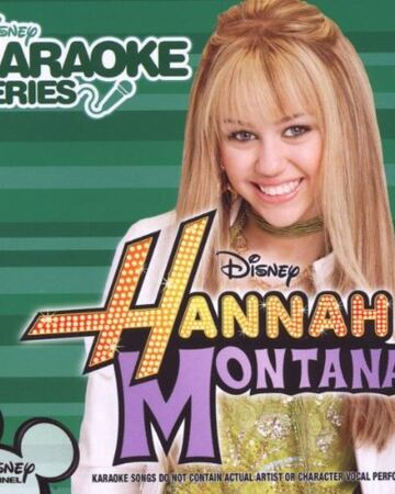 Disney S Karaoke Series Hannah Montana Disney Wiki Fandom You're gonna live forever in me lyrics. disney s karaoke series hannah montana