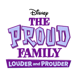 The Proud Family - Louder and Prouder