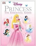 Disney princess the essential guide dk