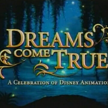 Dreams Come True A Celebration Of Disney Animation Disney Wiki Fandom