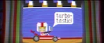 Turbo's catchphrase in TurboTime
