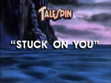 Stuck on You (TaleSpin)