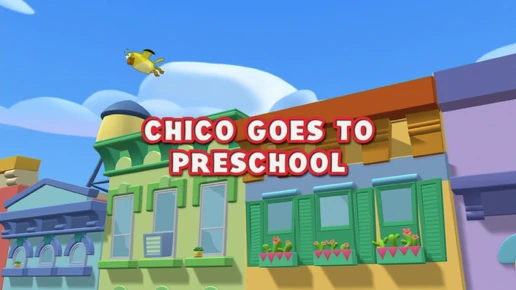 Chico Goes to Preschool