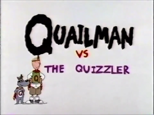 Quailman Vs. the Quizzler