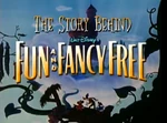 The Story Behind Fun and Fancy Free