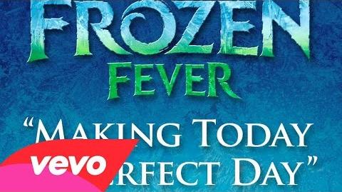 Making Today a Perfect Day (From "Frozen Fever") (Audio)