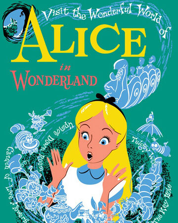 Alice In Wonderland Attraction Disney Wiki Fandom