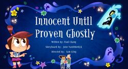 Innocent Until Proven Ghostly titlecard