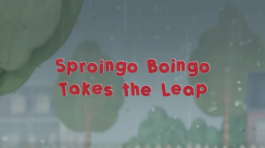 Sproingo Boingo Takes the Leap
