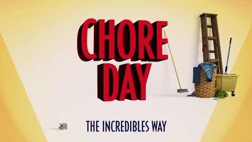 Chore Day Incredibles