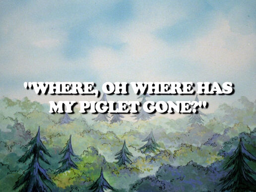 Whereohwherehasmypigletgone