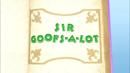 Sir Goofs-a-Lot