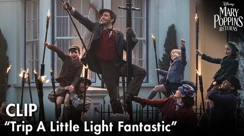 "Trip A Little Light Fantastic" Clip Mary Poppins Returns