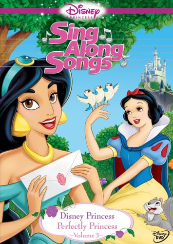 Disney Princess Sing-Along Songs Vol. 3 - Perfectly Princess