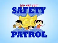 Lou and Lou: Safety Patrol
