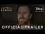 Obi-Wan Kenobi - Official Trailer - Disney+