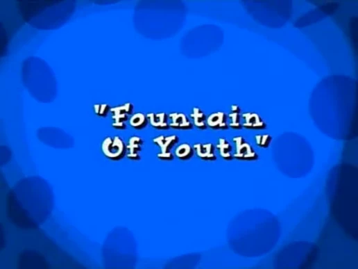 Fountain of Youth 101