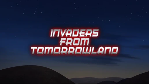 Invaders from Tomorrowland