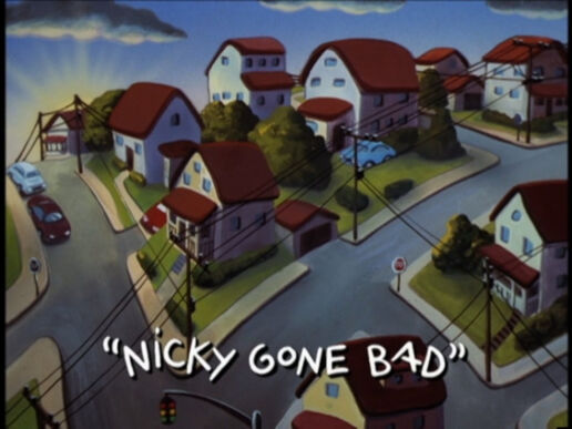Nicky Gone Bad titlecard