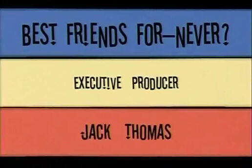 Best Friends 4-Never?