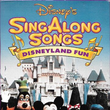 Disney S Sing Along Songs Disneyland Fun Disney Wiki Fandom