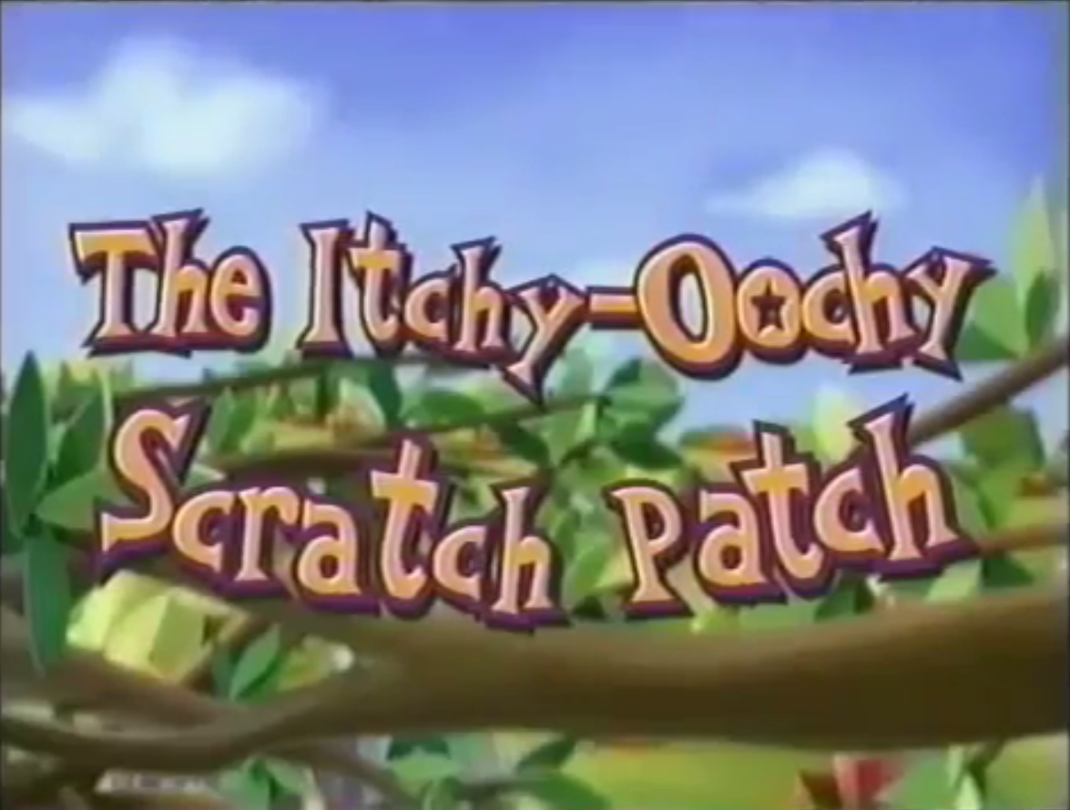 The Itchy-Oochy Scratch Patch, Disney Wiki