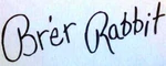 Brerrabbitautograph.jpg (93 KB) Brer Rabbit's signature