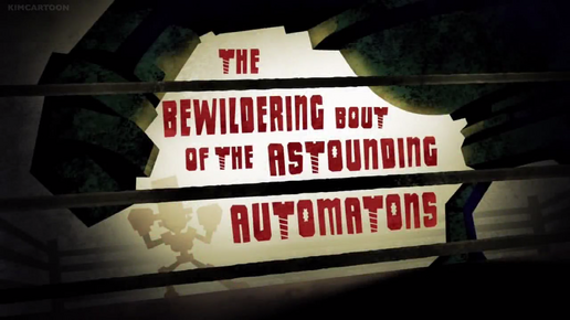 Bewildering Bout of Astounding Automatons