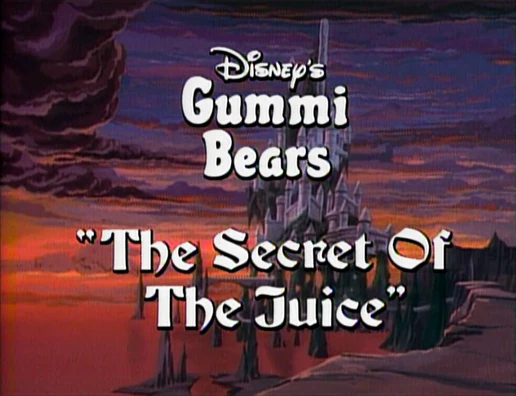 Adventures of the Gummi Bears - 1x09 - The Secret of the Juice Title Card