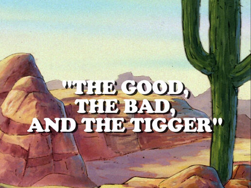 Thegoodthebadandthetigger
