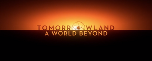 Tomorrowland-A World Beyond