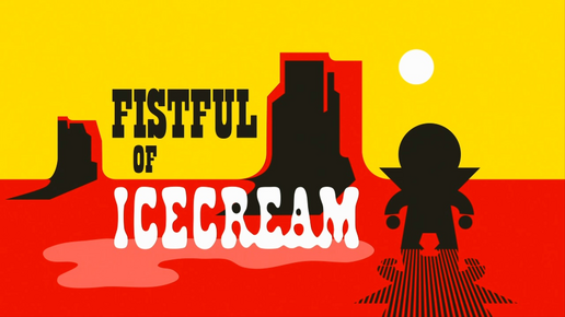 Fistful of Ice Cream TC