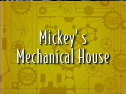 Mickey's Mechanical House