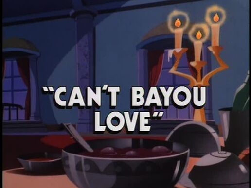Can't Bayou Love titlecard