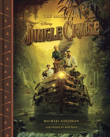 The Making Of Disney S Jungle Cruise Disney Wiki Fandom