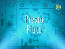 7. Presto Pluto