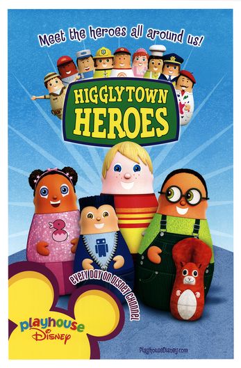 https://static.wikia.nocookie.net/disney/images/7/70/Higglytown_Heroes_Poster.jpg/revision/latest?cb=20150706225932