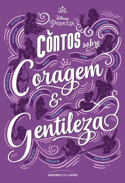 Disney Princesa - Contos Sobre Coragem e Gentileza - Capa
