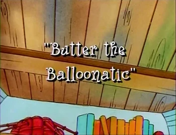 Butter the Balloonatic