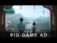 Raya and the Last Dragon - Big Game Ad