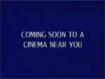 Coming Soon to a Cinema Near You