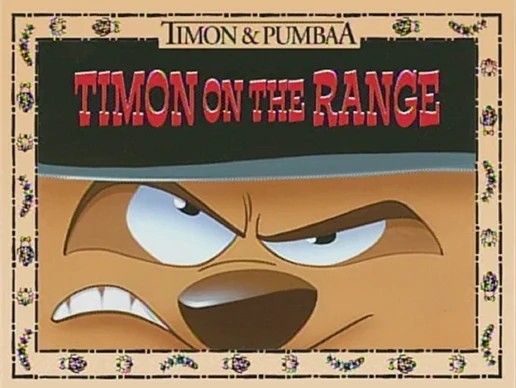 Timon on the Range