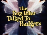 The Boy Who Talked to Badgers