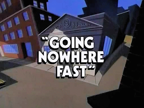 Going Nowhere Fast | Disney Wiki | Fandom