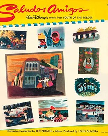 Saludos Amigos Soundtrack Disney Wiki Fandom