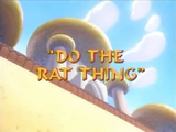Do the Rat Thing