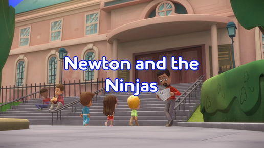 Newton and the Ninjas