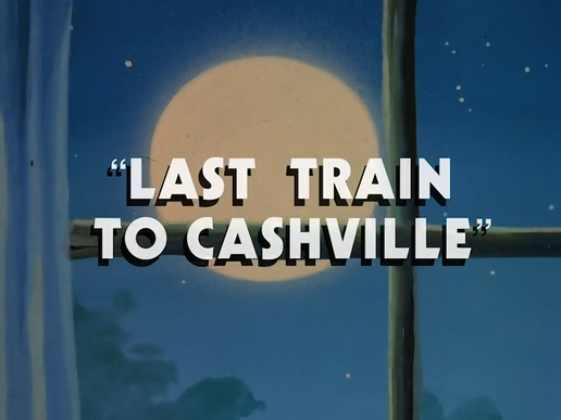 Last Train to Cashville title card
