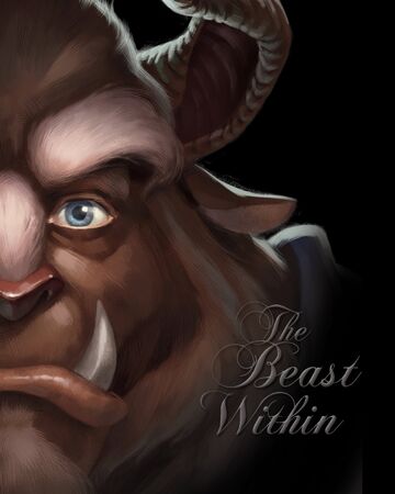 The Beast Within A Tale Of Beauty S Prince Disney Wiki Fandom